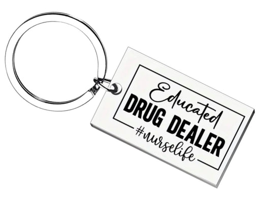 Educated Dr*g Dealer Keyring